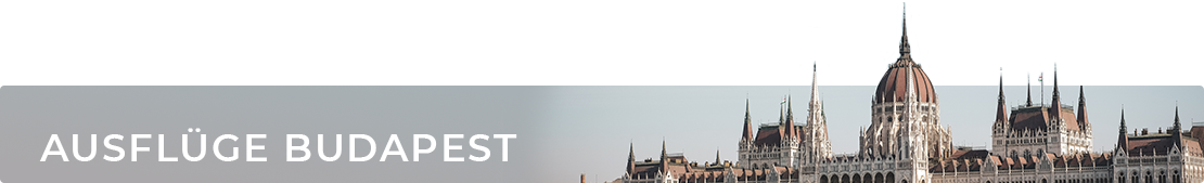 Ausflüge Budapest: Ausflüge, Touren, Aktivitäten in Budapest Ausflüge Budapest: Ausflüge, Touren, Aktivitäten in Budapest